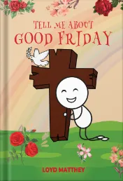 Tell Me About Good Friday byThe Great American Publishers